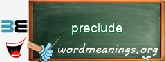 WordMeaning blackboard for preclude